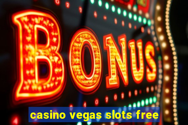 casino vegas slots free