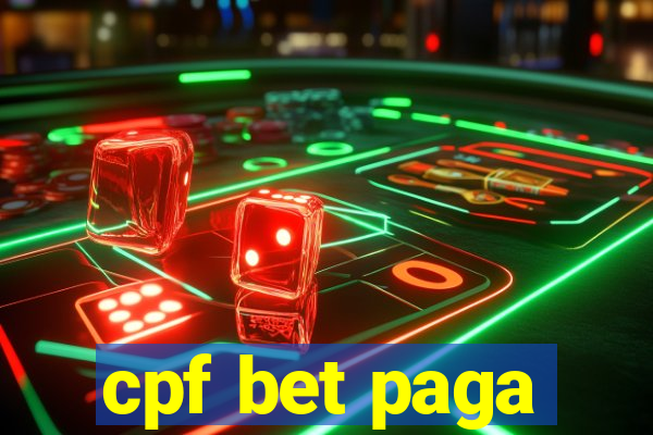 cpf bet paga