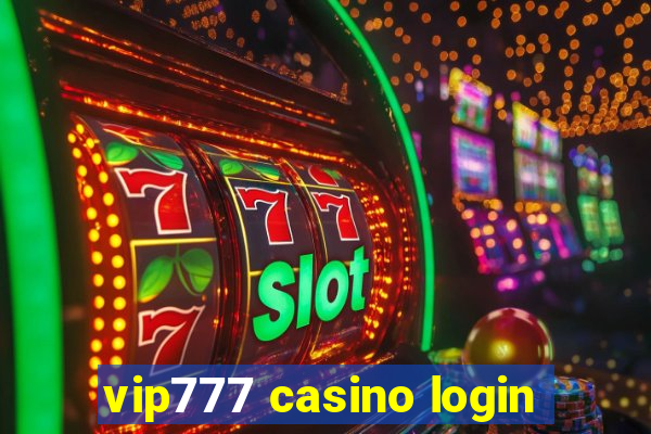 vip777 casino login