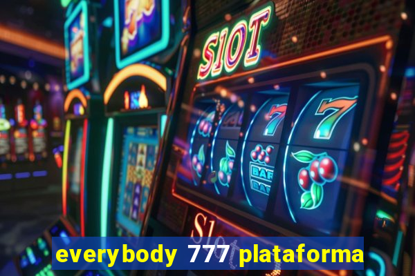 everybody 777 plataforma