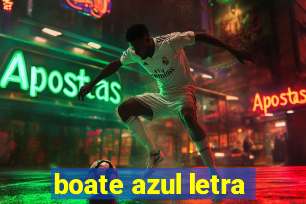 boate azul letra