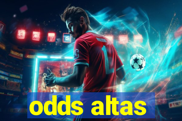 odds altas