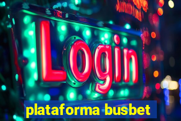 plataforma busbet