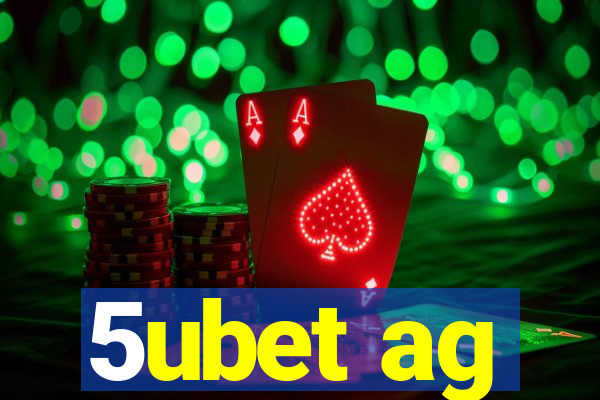 5ubet ag