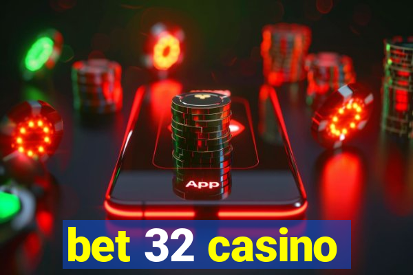 bet 32 casino