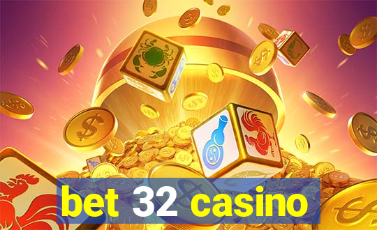 bet 32 casino