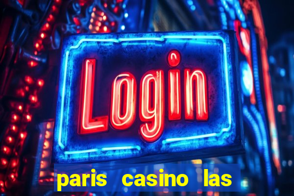 paris casino las vegas nv