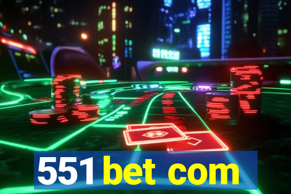 551 bet com