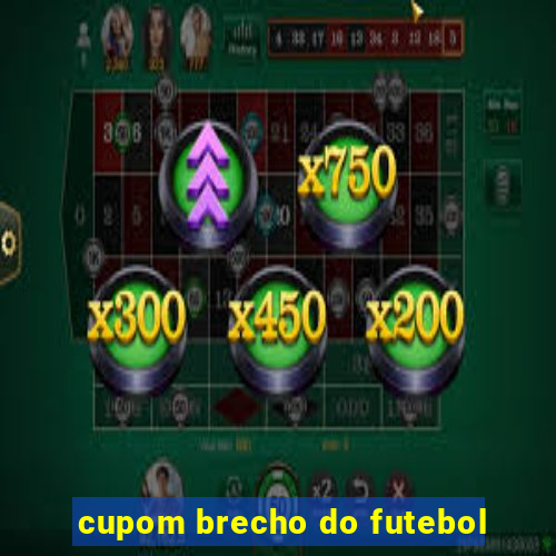 cupom brecho do futebol