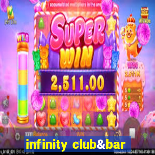 infinity club&bar