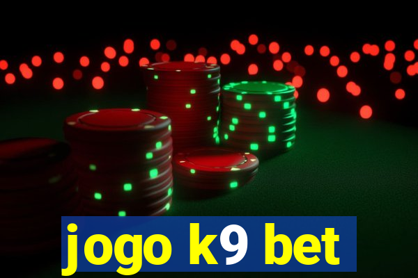 jogo k9 bet