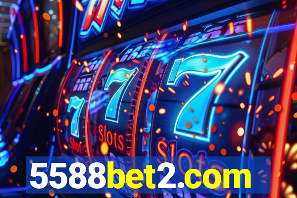 5588bet2.com