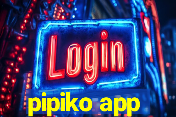 pipiko app