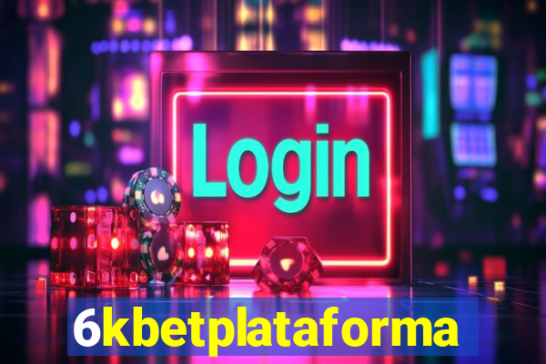 6kbetplataforma