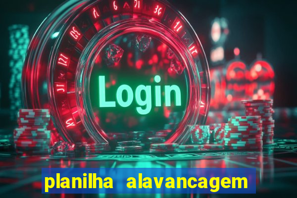 planilha alavancagem de banca