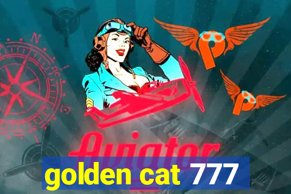 golden cat 777