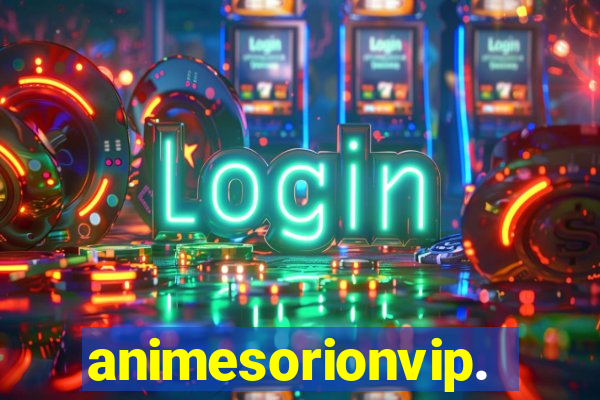 animesorionvip.net