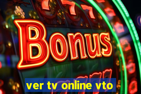 ver tv online vto