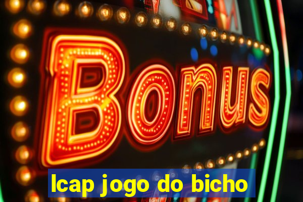 lcap jogo do bicho