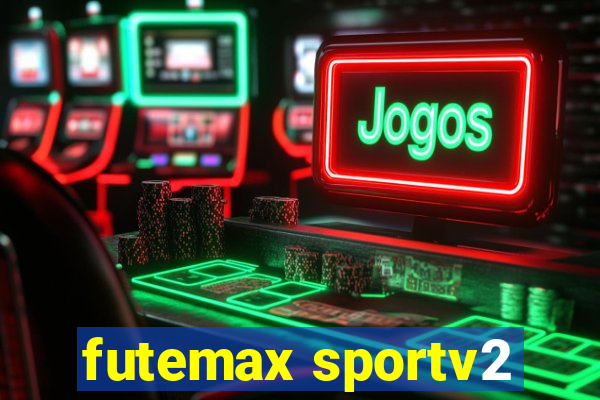 futemax sportv2