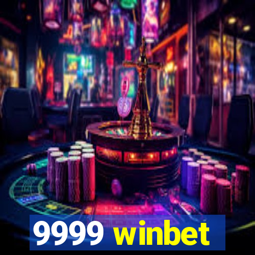 9999 winbet