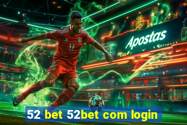 52 bet 52bet com login