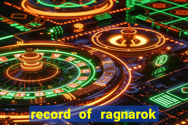 record of ragnarok 3 temporada