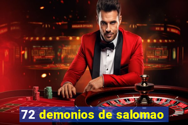 72 demonios de salomao