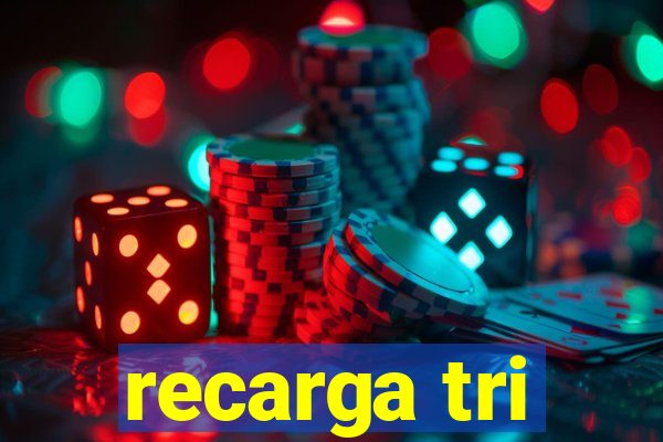 recarga tri