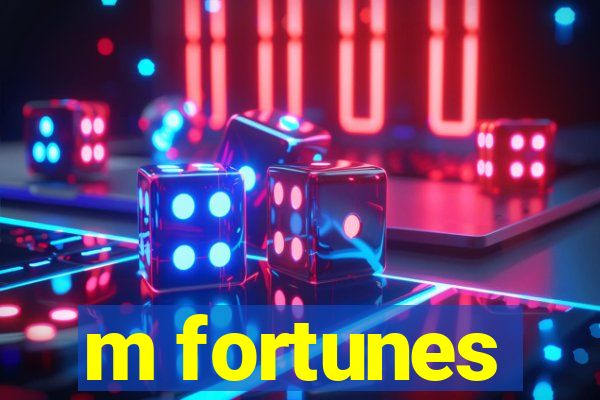 m fortunes