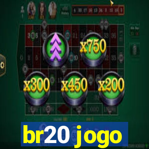 br20 jogo