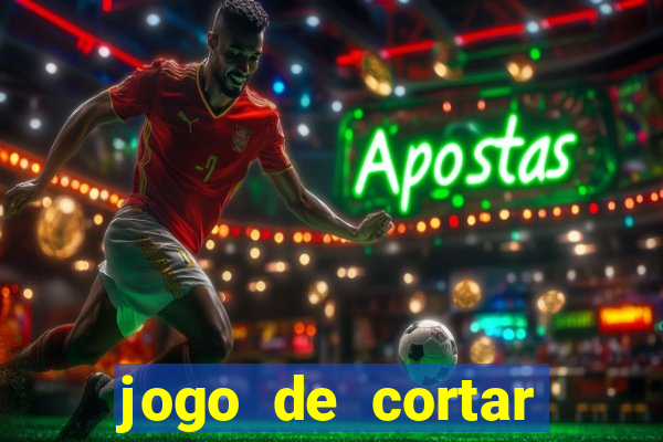 jogo de cortar frutinha para ganhar dinheiro