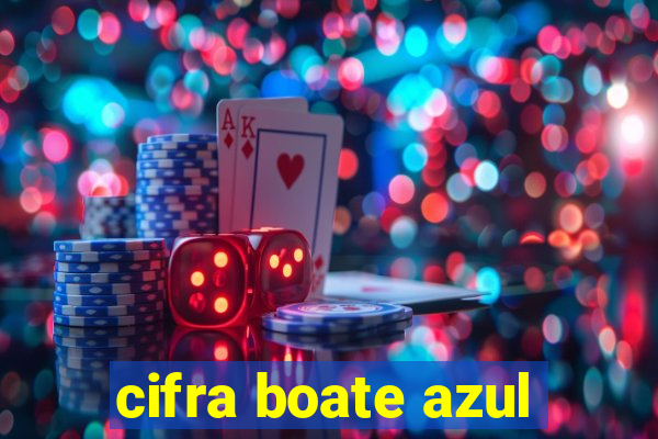 cifra boate azul