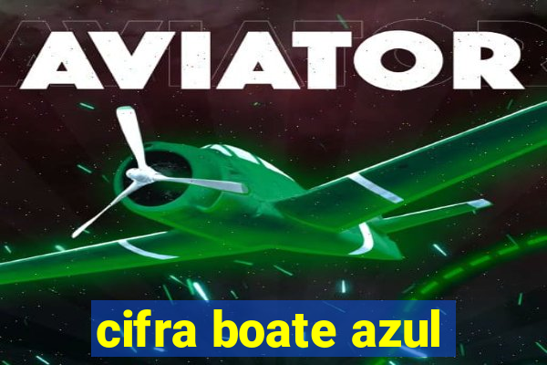 cifra boate azul