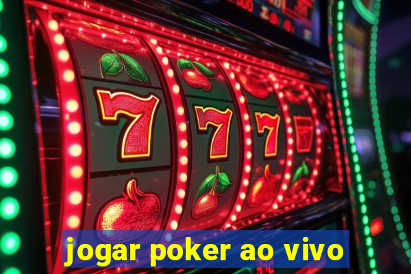 jogar poker ao vivo