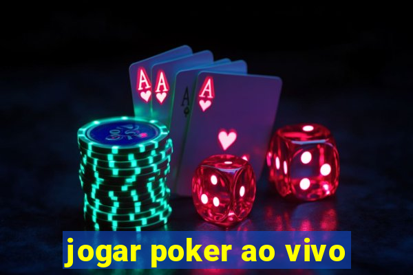 jogar poker ao vivo