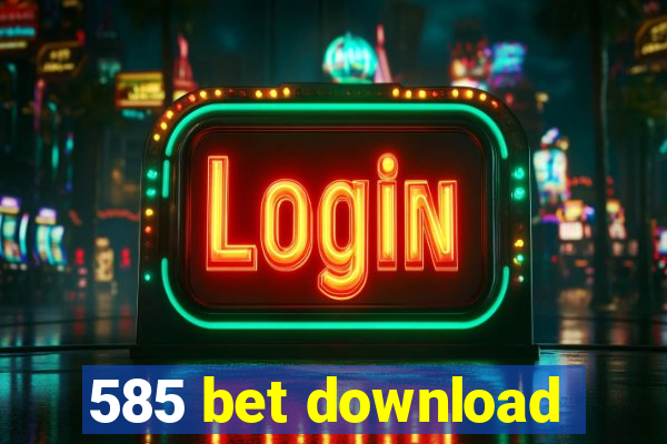 585 bet download