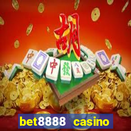 bet8888 casino login registration