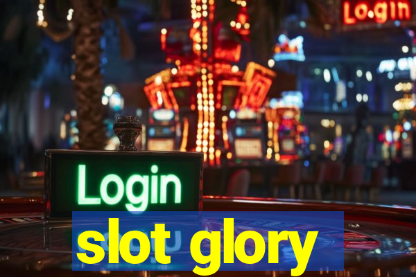 slot glory