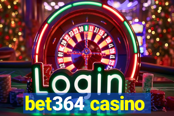 bet364 casino