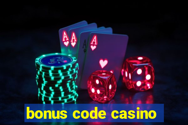 bonus code casino