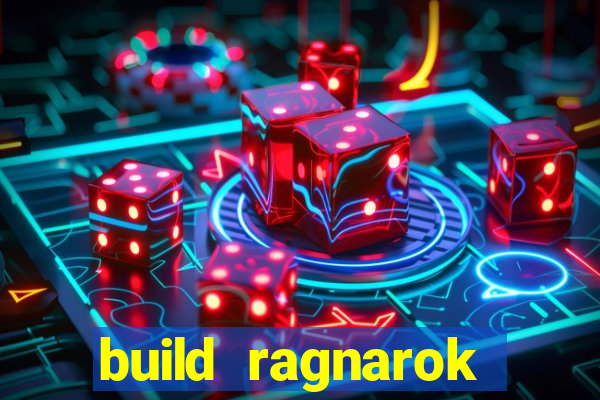 build ragnarok history reborn rag