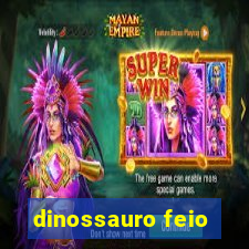 dinossauro feio