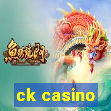 ck casino