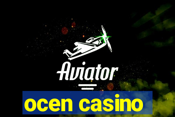 ocen casino