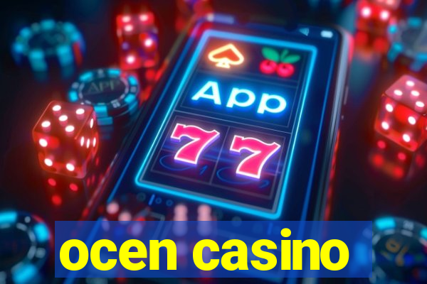 ocen casino