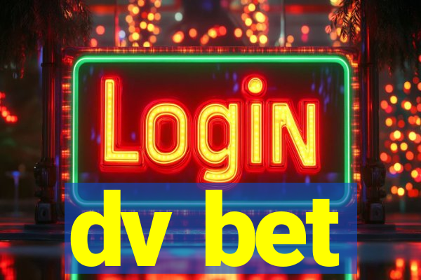 dv bet