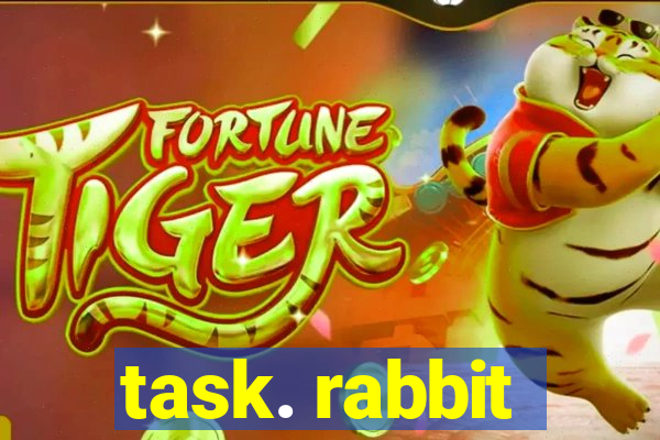 task. rabbit