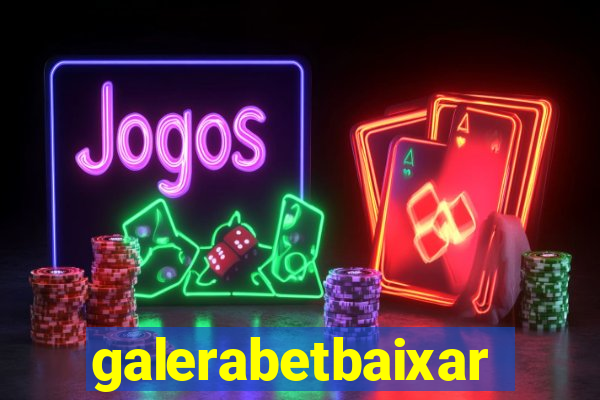 galerabetbaixar