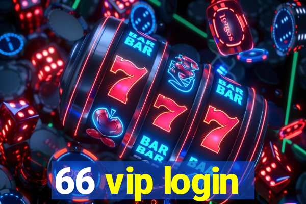 66 vip login